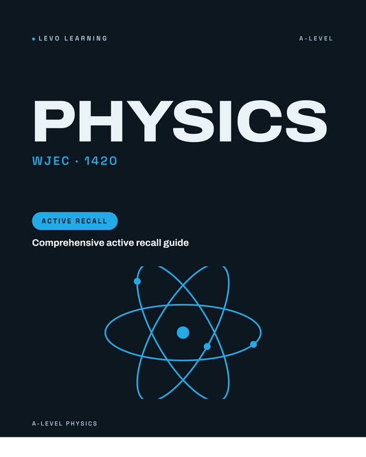 WJEC A level Physics - ACTIVE RECALL