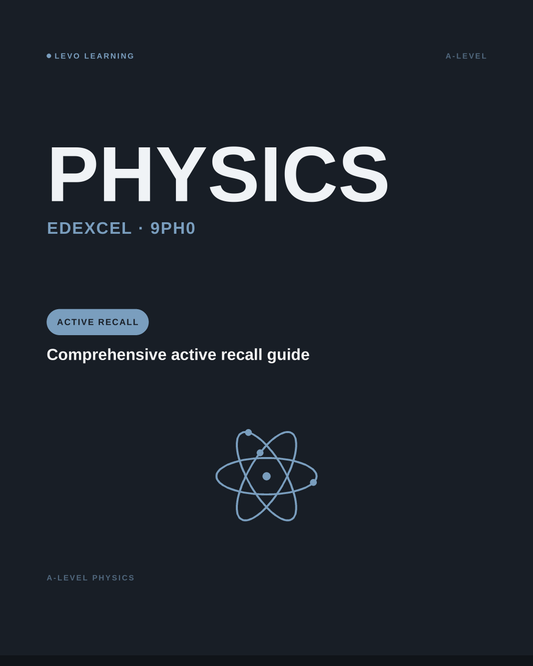 EDEXCEL A Level Physics- ACTIVE RECALL